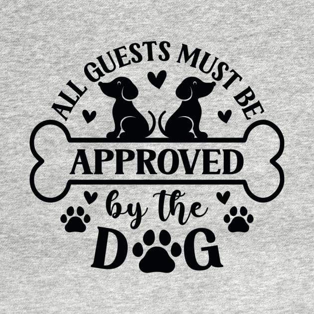 All guests must be approved by the dog by badrianovic